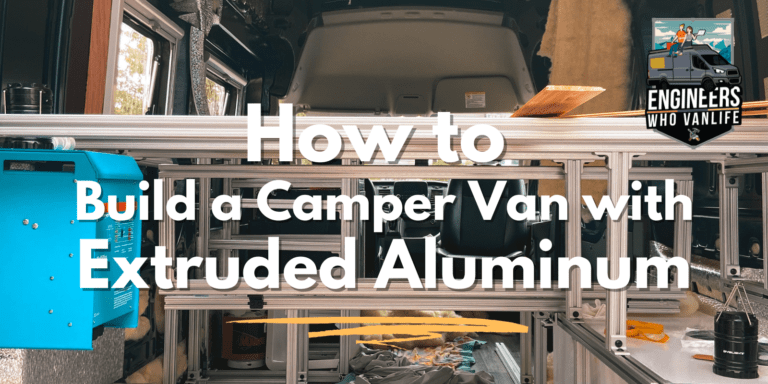 Complete Guide to Building a Van With Extruded Aluminum