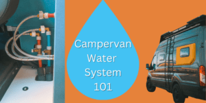 Campervan Water System 101