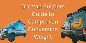 Campervan Conversion Weight Breakdown