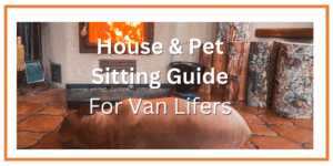 House and Pet Sitting Guide for Van Lifers