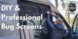 DIY and Professional Bug Screen Options for Van Life