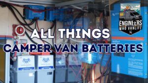 Choosing the Right Camper Van Batteries for Van Life