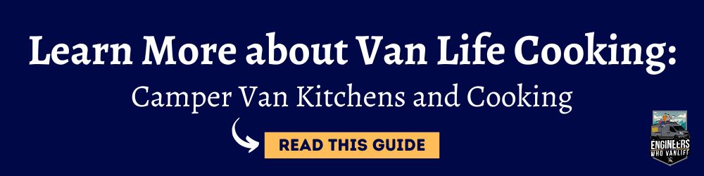 Learn More: Our Guide to Camper Van Cooking and Kitchens