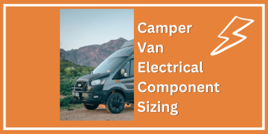 How to Size the Components of Your Van Electrical