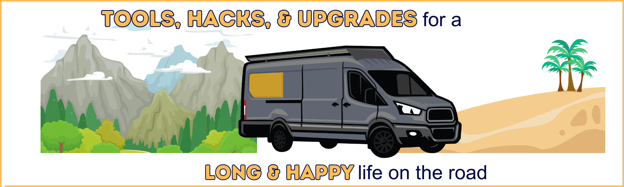 Van Life Guides to a Happy and Successful Life on the Road